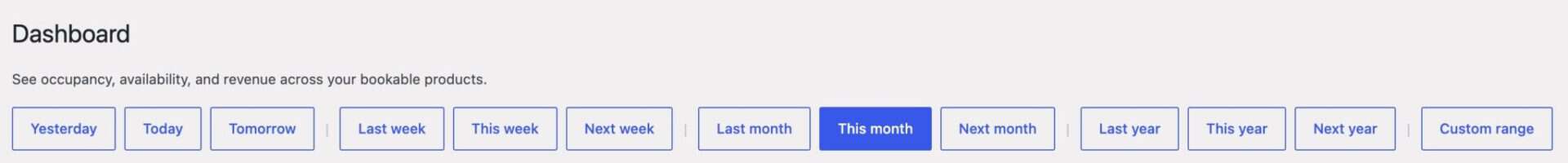 Date range buttons for bookings dashboard